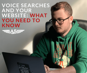 Voice Searches and Your Website: What You Need to Know